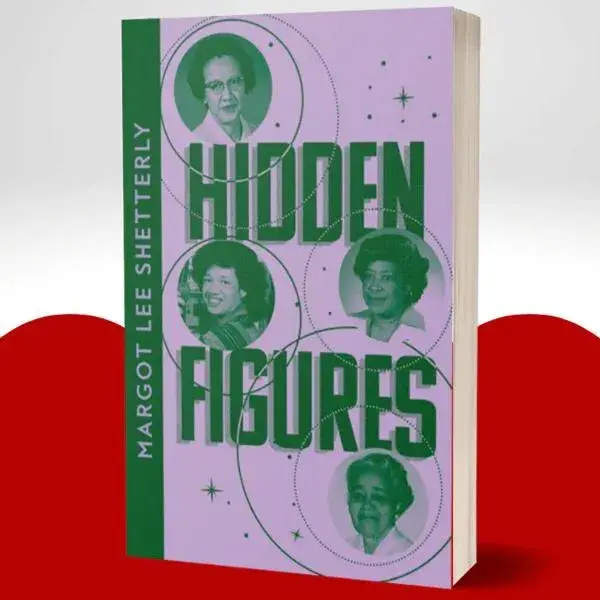 Hidden Figures by Margot Lee Shetterly
